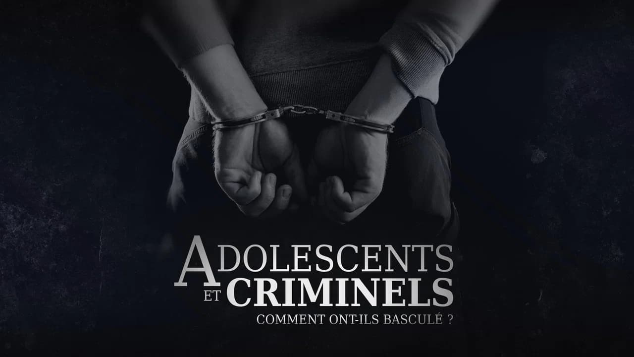 Adolescents et criminels, comment ont-ils basculé ?