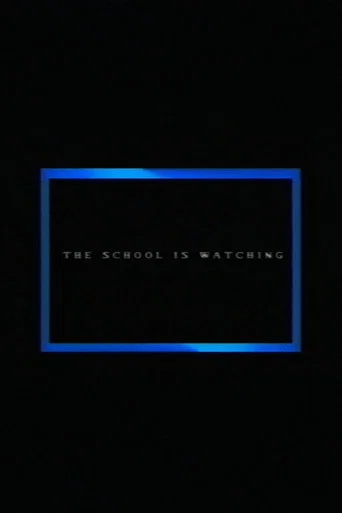 The School Is Watching