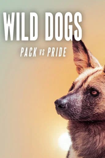 Wild Dogs: Packs Vs. Pride