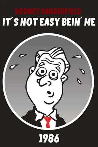 Rodney Dangerfield: It's Not Easy Bein' Me