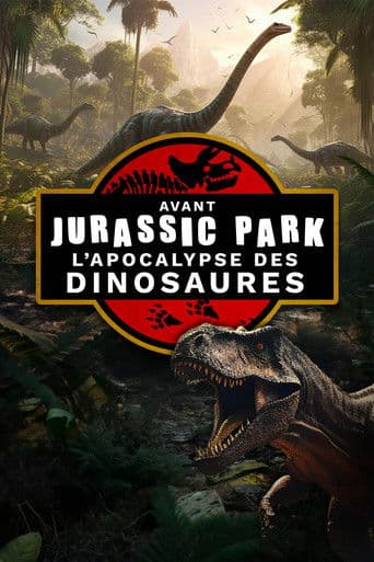 Avant jurassic park, L'apocalypse des dinosaures