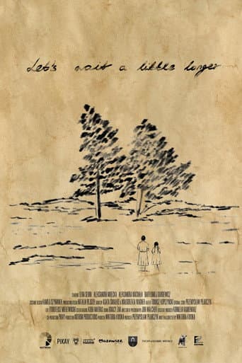 Let's Wait a Little Longer