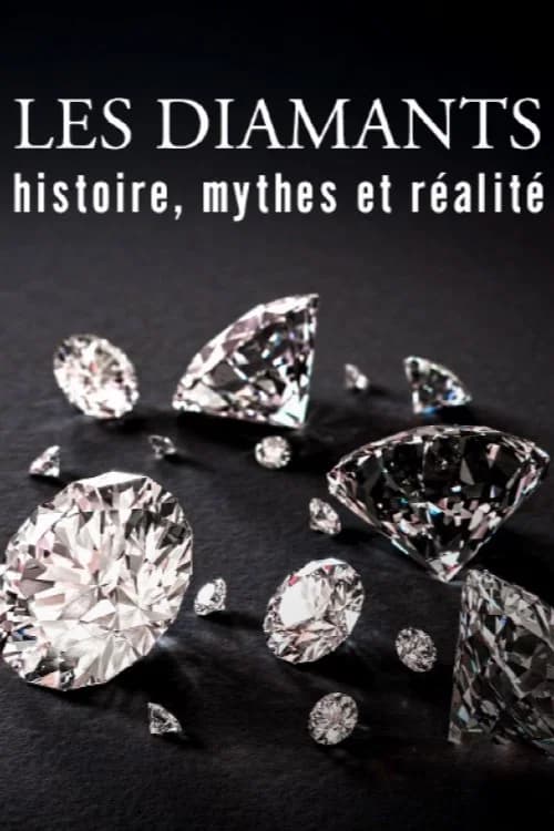 Les diamants : Histoire, mythes et réalité