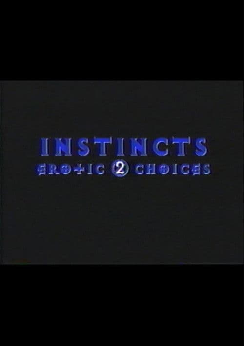 Instincts: Erotic Choices 2