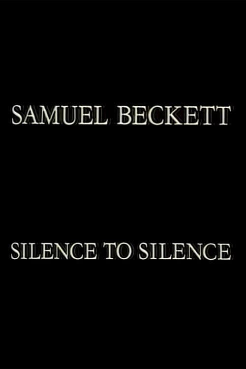 Samuel Beckett: Silence to Silence