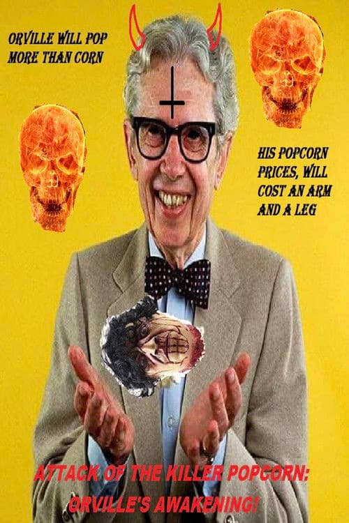 Attack of the Killer Popcorn: Orville's Awakening