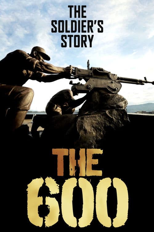 The 600: The Soldier’s Story
