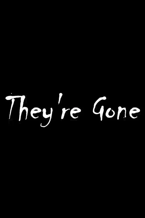 They're Gone