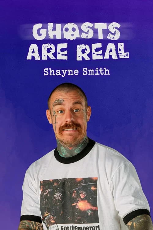 Shayne Smith: Ghosts Are Real