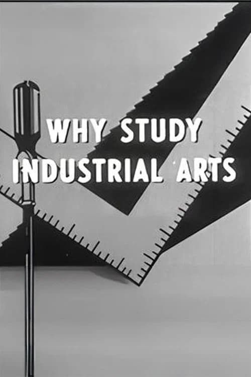 Why Study Industrial Arts