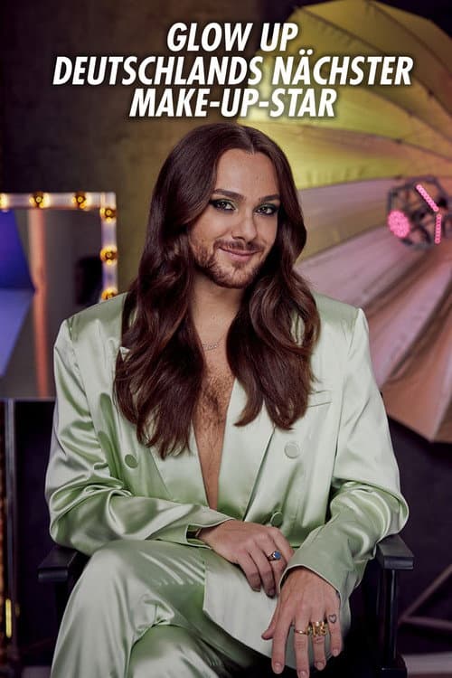 Glow Up - Deutschlands nächster Make-up-Star