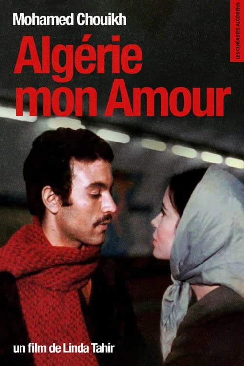 Mohamed Chouikh, Algérie mon Amour