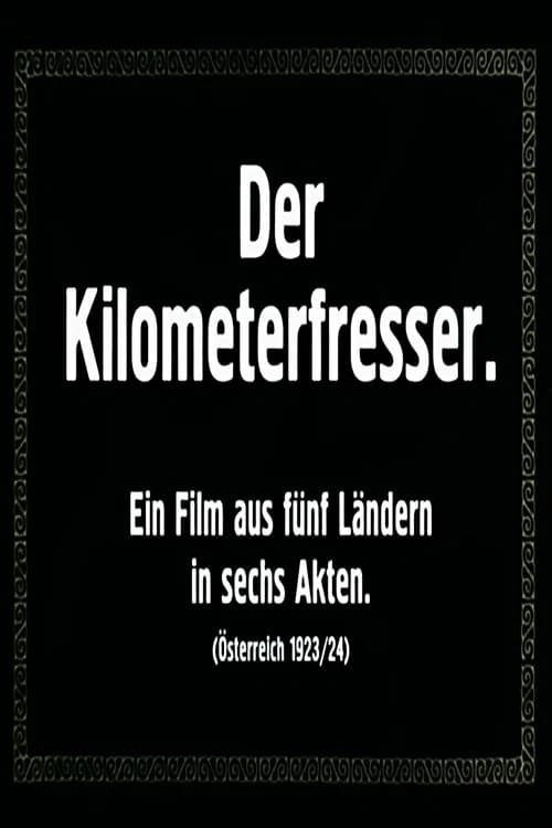 Der Kilometerfresser
