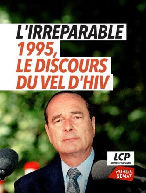 L'irréparable - 1995, le discours du Vel d'Hiv