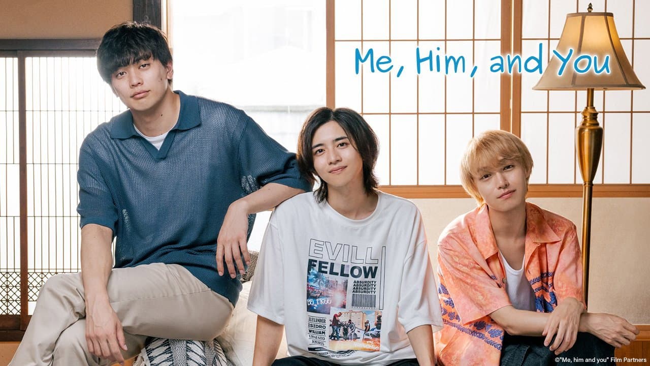 Me, Him and You