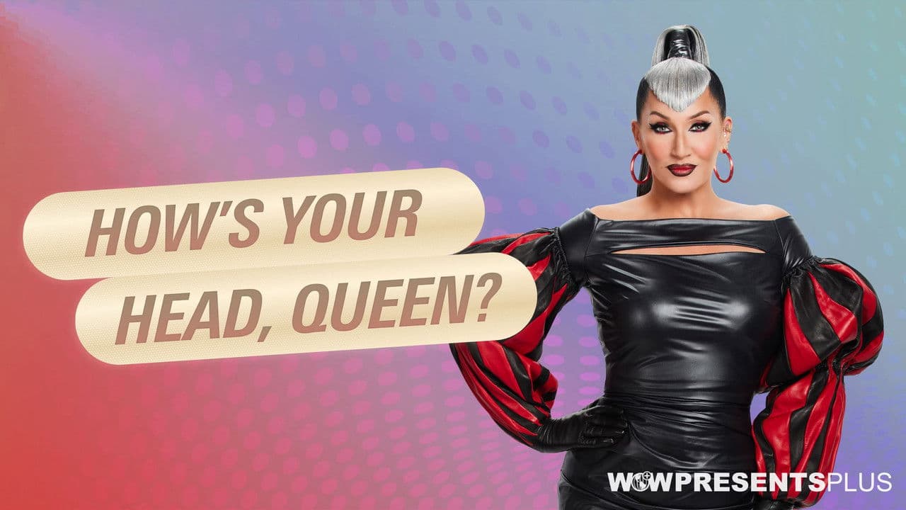 How's Your Head, Queen?