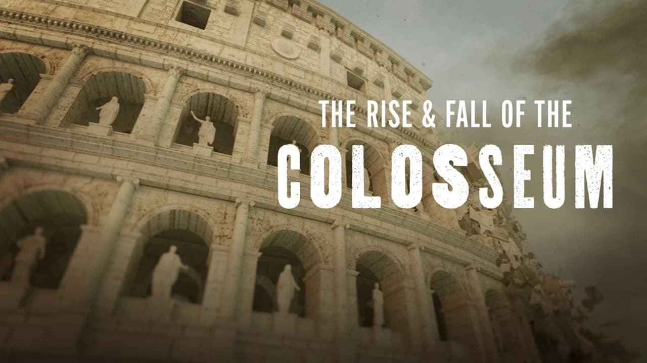 The Rise & Fall of the Colosseum