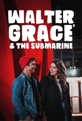 Walter, Grace & The Submarine