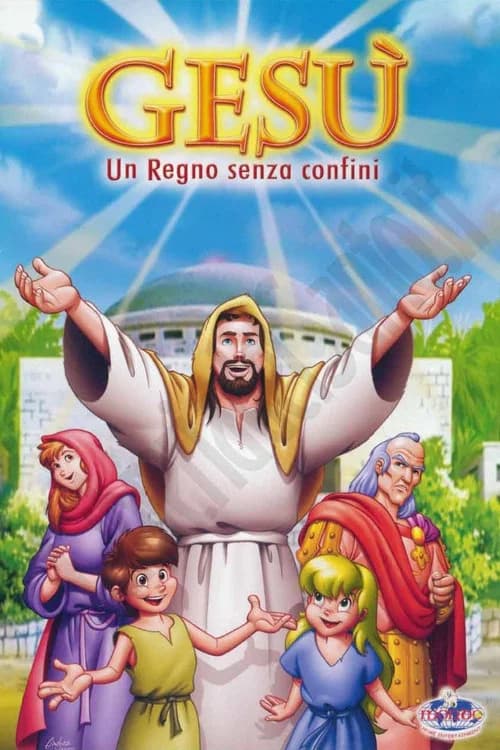 Gesù - Un regno senza confini
