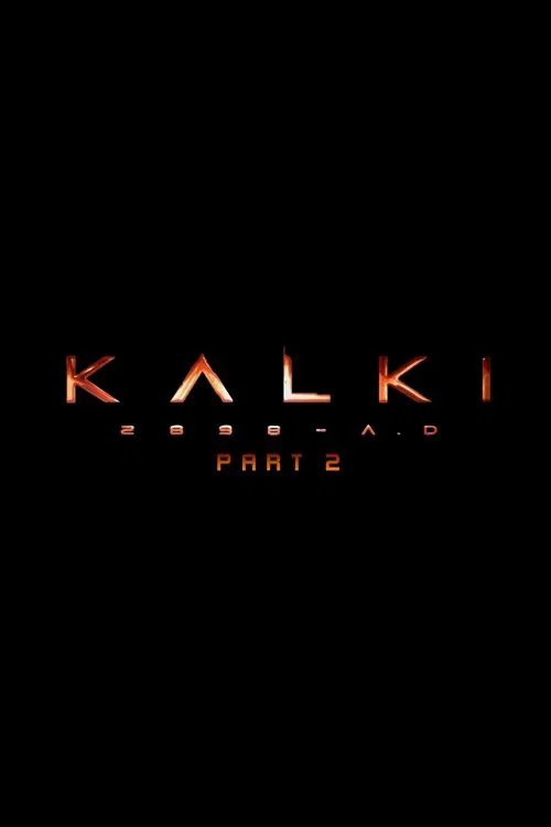 Kalki 2898-AD: Part 2