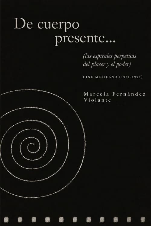 Of Present Body (or the perpetual spirals of pleasure and power)