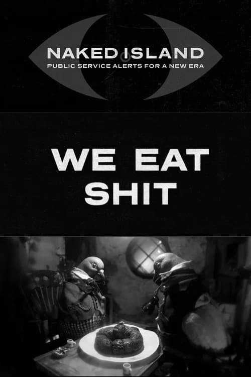 We Eat Shit