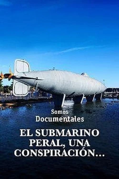 El submarino Peral, una conspiración que cambió la historia