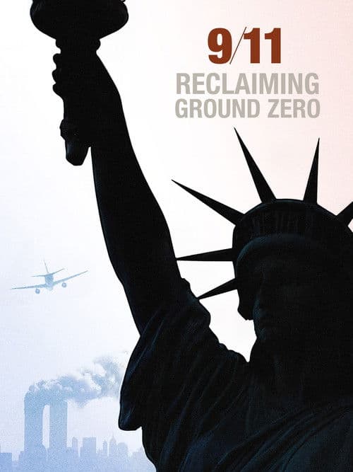 9/11: Reclaiming Ground Zero